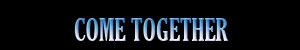 Come Together